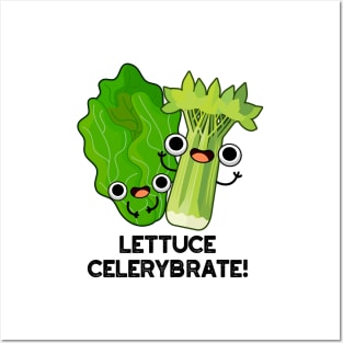 Lettuce Celerybrate Cute Veggie Pun Posters and Art